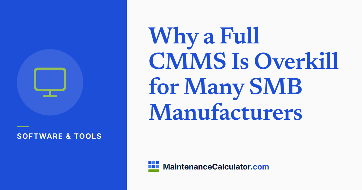 Why a Full CMMS Is Overkill for Many SMB Manufacturers