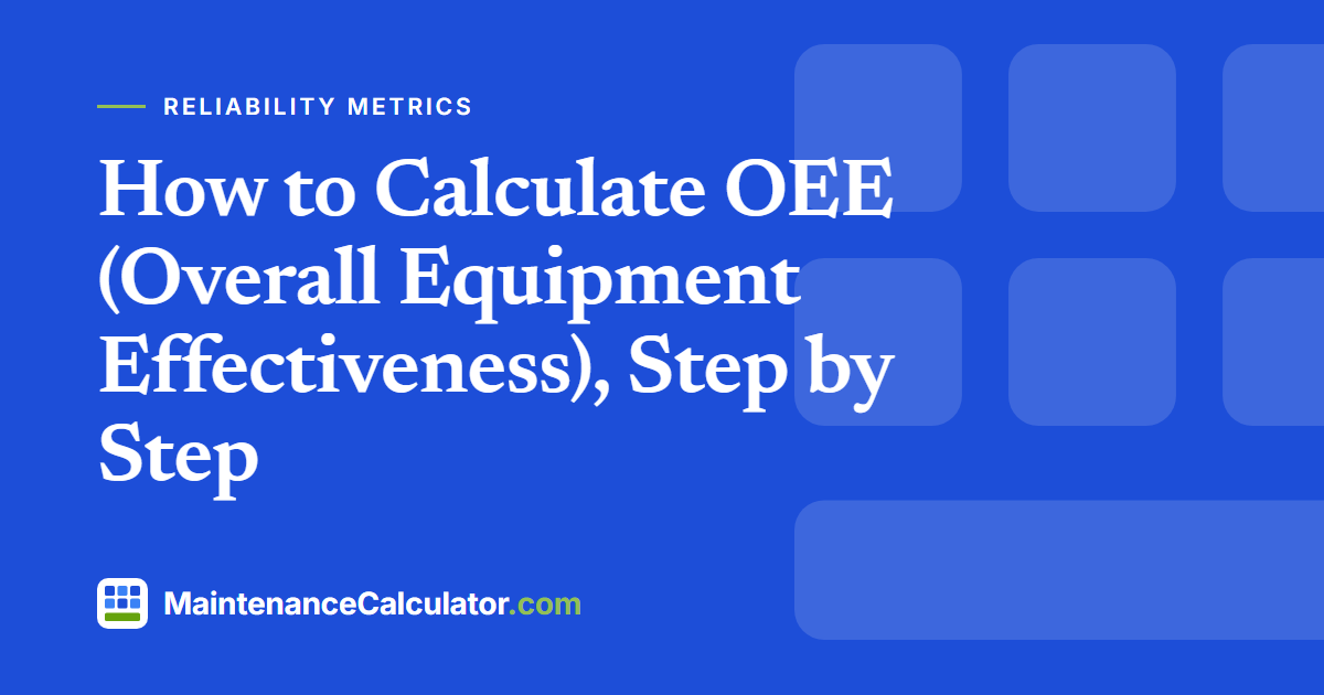 How to Calculate OEE (Overall Equipment Effectiveness), Step by Step