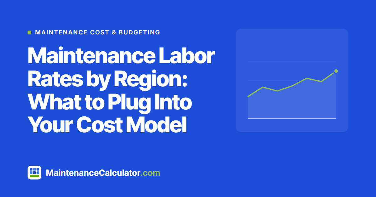 Maintenance Labor Rates by Region: What to Plug Into Your Cost Model