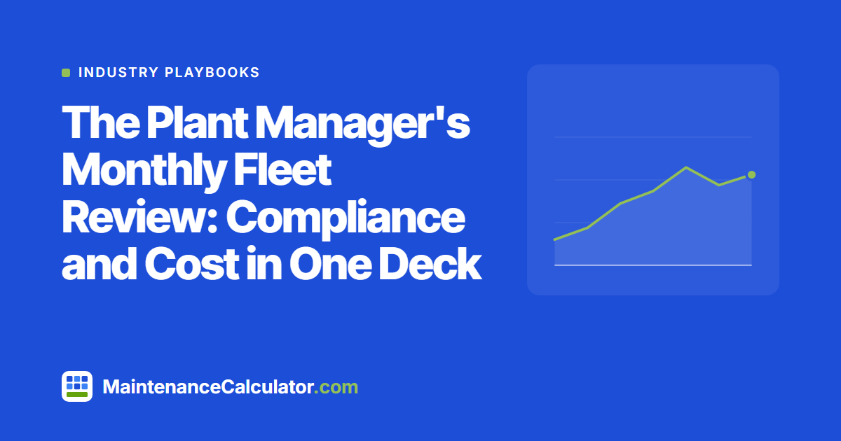 The Plant Manager's Monthly Fleet Review: Compliance and Cost in One Deck