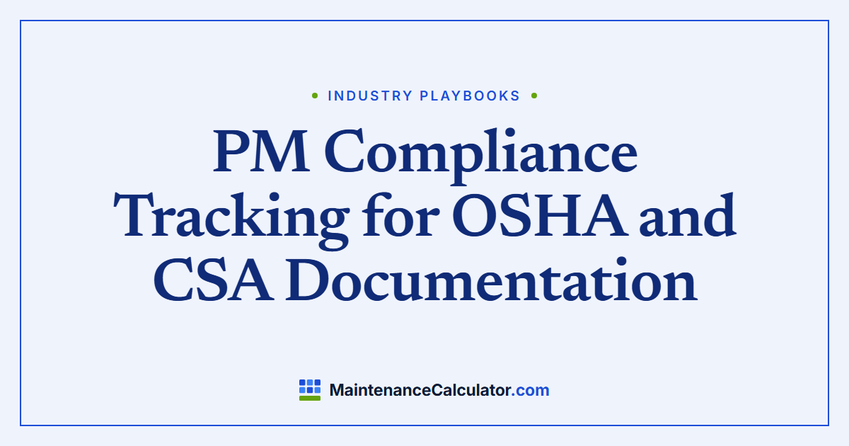PM Compliance Tracking for OSHA and CSA Documentation