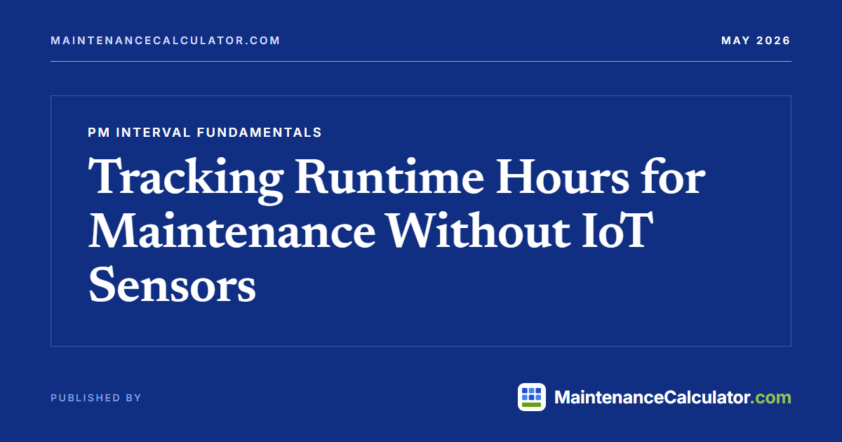 Tracking Runtime Hours for Maintenance Without IoT Sensors